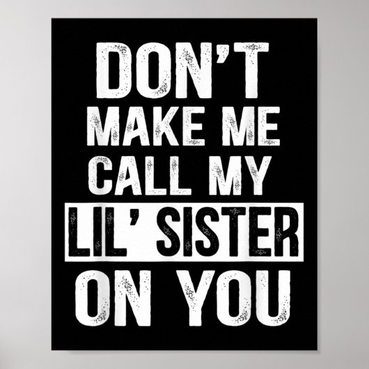 Funny Family Don't Make Me Call My Lil' Sister  ポスター (正面)