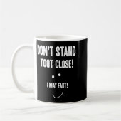Funny Fart Don't Stand Toot Close I May Fart コーヒーマグカップ (左)