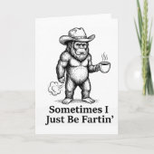 Funny Farting Bigfoot Cowboy Sometimes I Just Be F カード (正面)