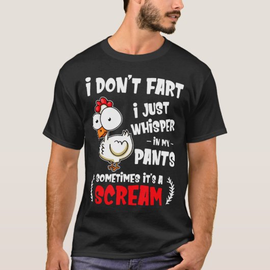 Funny Farting Chicken Lover I Dont Fart I Whisper  Tシャツ (正面)