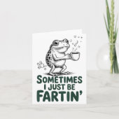 Funny Farting Frog Fart Joke Sometimes I Just Be F カード (正面)