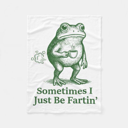 Funny Farting Frog Fart Joke Sometimes I Just Be F フリースブランケット (正面)