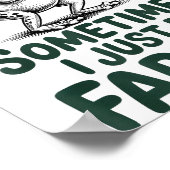 Funny Farting Frog Fart Joke Sometimes I Just Be F ポスター (角)