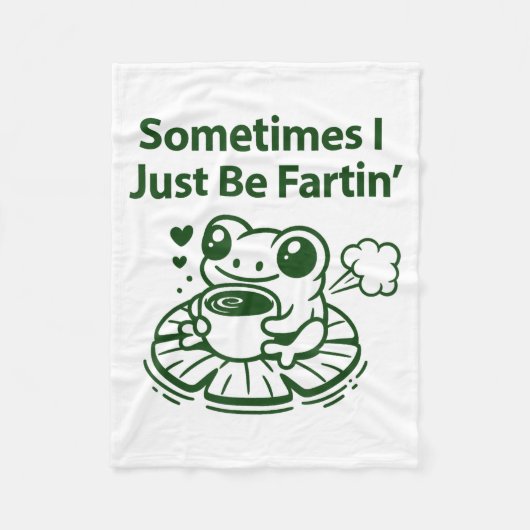 Funny Farting Frog Froglet Fart Sometimes I Just B フリースブランケット (正面)