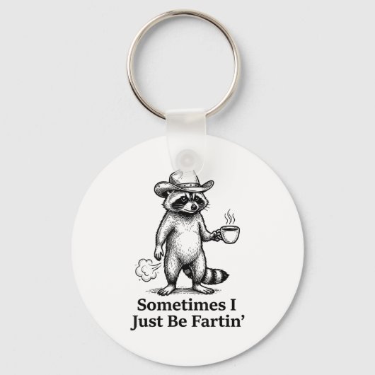Funny Farting Raccoon Fart Joke Sometimes I Just B キーホルダー (正面)