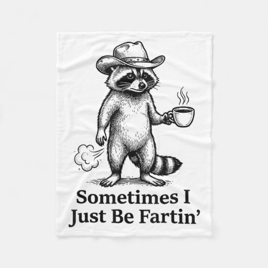 Funny Farting Raccoon Fart Joke Sometimes I Just B フリースブランケット (正面)