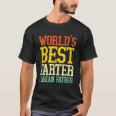 Funny Father's Day Best Dad Ever Father Farter Gra Tシャツ (正面)