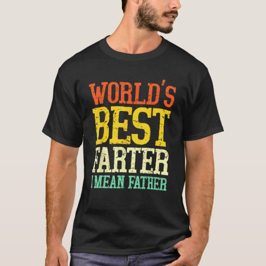 Funny Father's Day Best Dad Ever Father Farter Gra Tシャツ (正面)