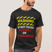 Funny Father's Day Daddy Gift Apparel Warning Do N Tシャツ (正面)