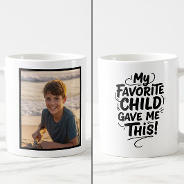 Funny Favorite Child Gave Me This Easy 1 Photo コーヒーマグカップ