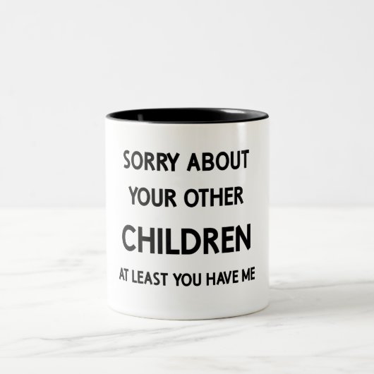 Funny Favorite Child Sorry About Other Siblings ツートーンマグカップ (中央)