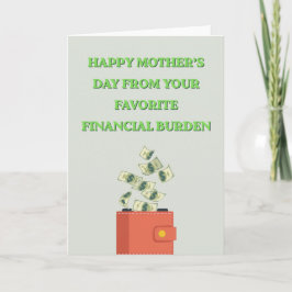 Funny "Favorite Financial Burden" Mother's Day カード