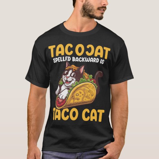 Funny Feline TacoCat Spelled Backward Is Taco Cat Tシャツ (正面)