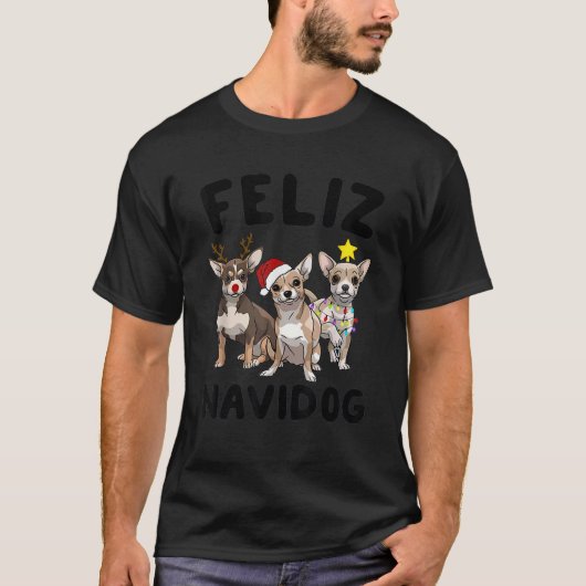 Funny Feliz Navidog Chihuahua dog lover gift Chris Tシャツ (正面)