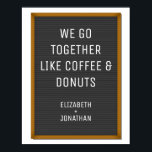 Funny Felt Letter Board Your Custom Text  ポスター<br><div class="desc">Letterboards are all the trend right now and you can create a totally custom one - without the hassle of placing all the letters. Add your funny quote, couple's names, welcome words and more to create a unique poster that looks just like a felt letter board. A fun poster to...</div>