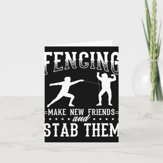 Funny Fencing Design Make New Friends And Stab The カード (正面)