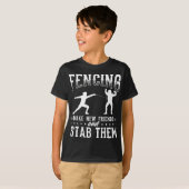 Funny Fencing Design Make New Friends And Stab The Tシャツ (正面フル)