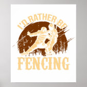 Funny Fencing I Would Rather Be Fencing ポスター (正面)