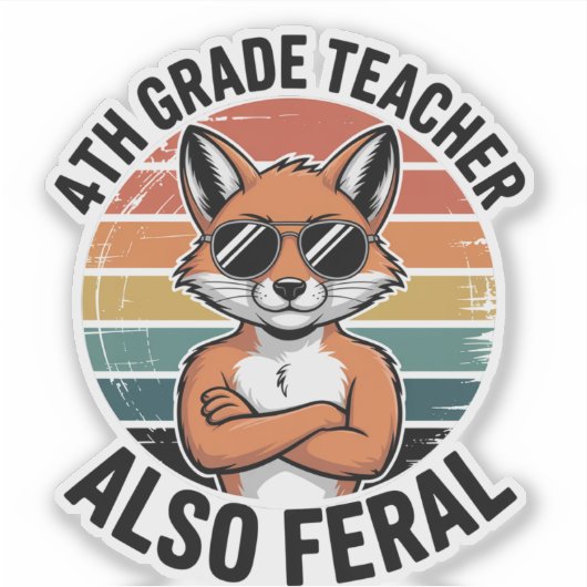 Funny Feral 4th Grade Teacher Custom-Cut シール (正面)