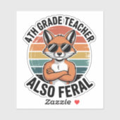 Funny Feral 4th Grade Teacher Custom-Cut シール (シート)