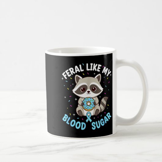 Funny Feral Like My Blood Sugar Diabtes Warriors T コーヒーマグカップ (右)