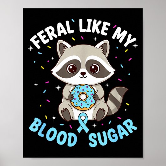 Funny Feral Like My Blood Sugar Diabtes Warriors T ポスター (正面)