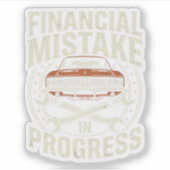 Funny Financial Mistake In Progress Car Tuning Hum シール (正面)