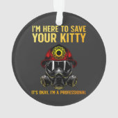 Funny Firefighter For Fireman オーナメント (裏面)