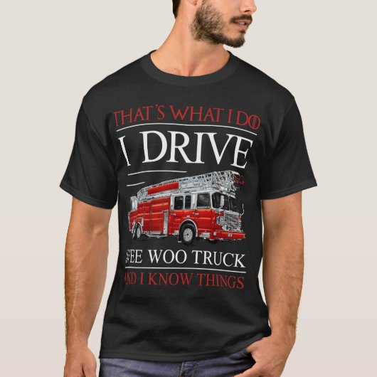 Funny Firefighter Wee Woo Truck Driver Tシャツ (正面)