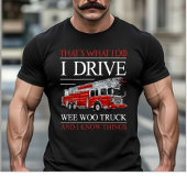 Funny Firefighter Wee Woo Truck Driver Tシャツ