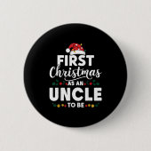 Funny First Christmas As An Uncle To Be New Uncle 缶バッジ (正面)