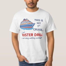 Funny First Cruise Shirt – Muster Drill Joke Tee Tシャツ