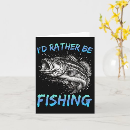Funny Fishing I'd Rather Be Fishing B Fisherman Me カード (黄色い花)