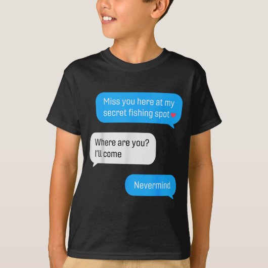 Funny Fishing Message Humor Fisher Gift Dad Father Tシャツ (正面)