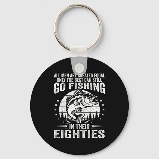 Funny Fishing Sayings For Men In Their Eighties Fi キーホルダー (正面)