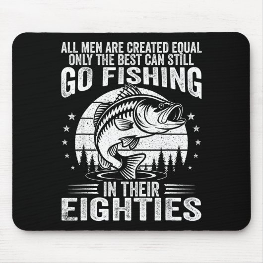 Funny Fishing Sayings For Men In Their Eighties Fi マウスパッド (正面)