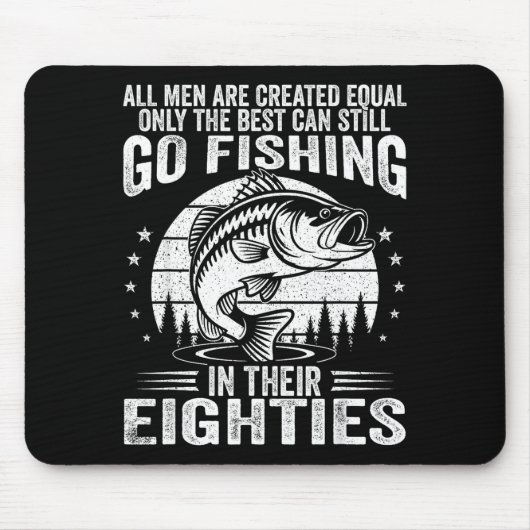 Funny Fishing Sayings For Men In Their Eighties Fi マウスパッド (正面)