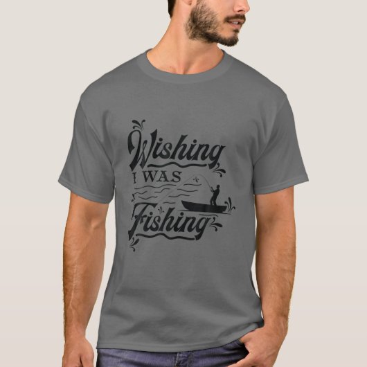 FUNNY FISHING SHIRT. WISHING I WAS FISHING. STUCK Tシャツ (正面)