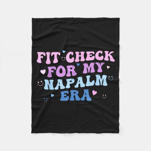 Funny Fit-check For My Napalm Era Design フリースブランケット (正面)