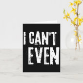 Funny Fitness Joke Tee Workout Saying i Can't Even カード (黄色い花)