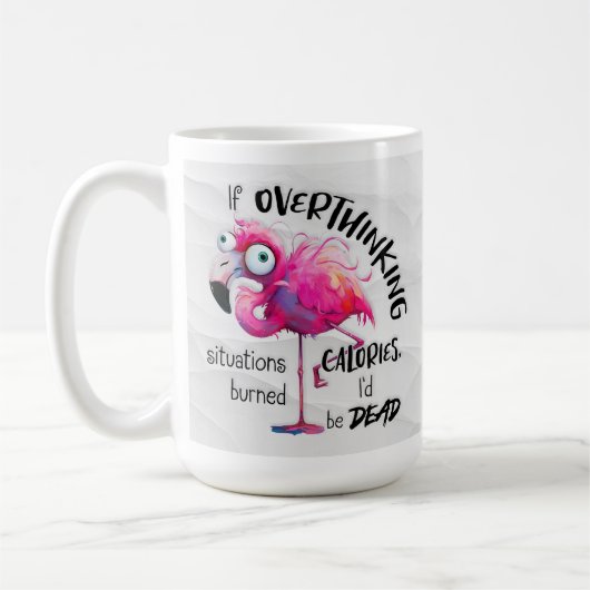 Funny Flamingo Coffee Mug, Overthinkers Gift コーヒーマグカップ (左)