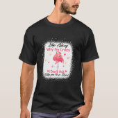 Funny Flamingo Stop Asking Why I'm Crazy Bleached Tシャツ (正面)