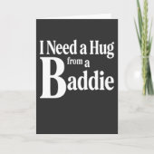Funny Flirty I Need a Hug from a Baddie Tee, カード (正面)