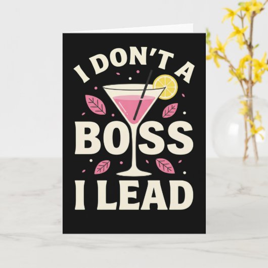funny floral Cocktail lemon I Don’t Boss I Lead カード (黄色い花)