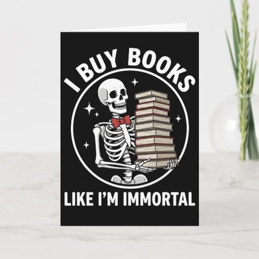 funny floral skeleton Buy Books Like I'm Immortal カード (正面)
