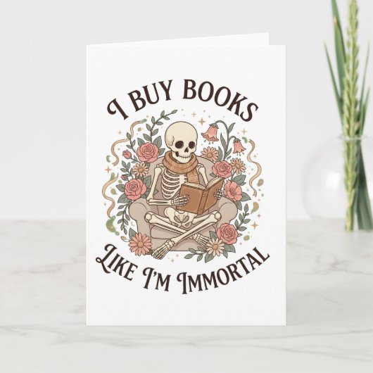 funny floral skeleton Buy Books Like I'm Immortal カード (正面)