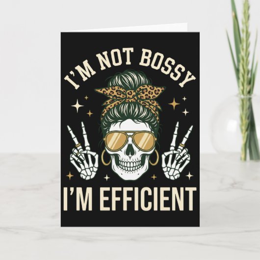 funny floral skeleton I'M NOT BOSSY I'M EFFICIENT カード (正面)