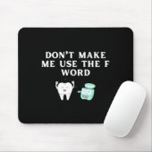 Funny Flossing Don't Make Me Use The F Word Dental マウスパッド (マウス)