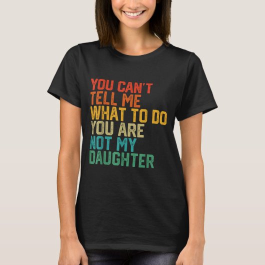 Funny For Father Dad From Daughter Father's Day Da Tシャツ (正面)
