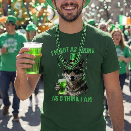 Funny Forest Green I'm Not As Drunk Wolf St Paddy Tシャツ